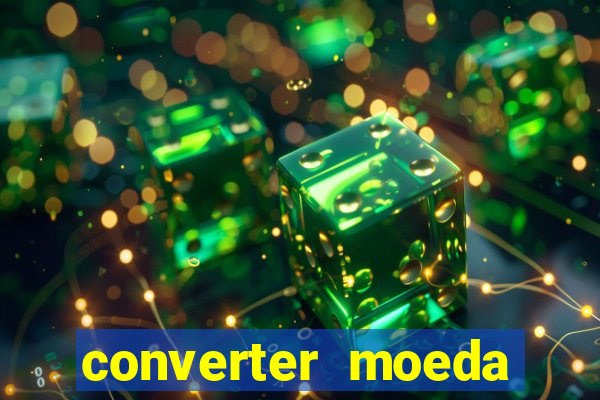 converter moeda cruzeiro para real